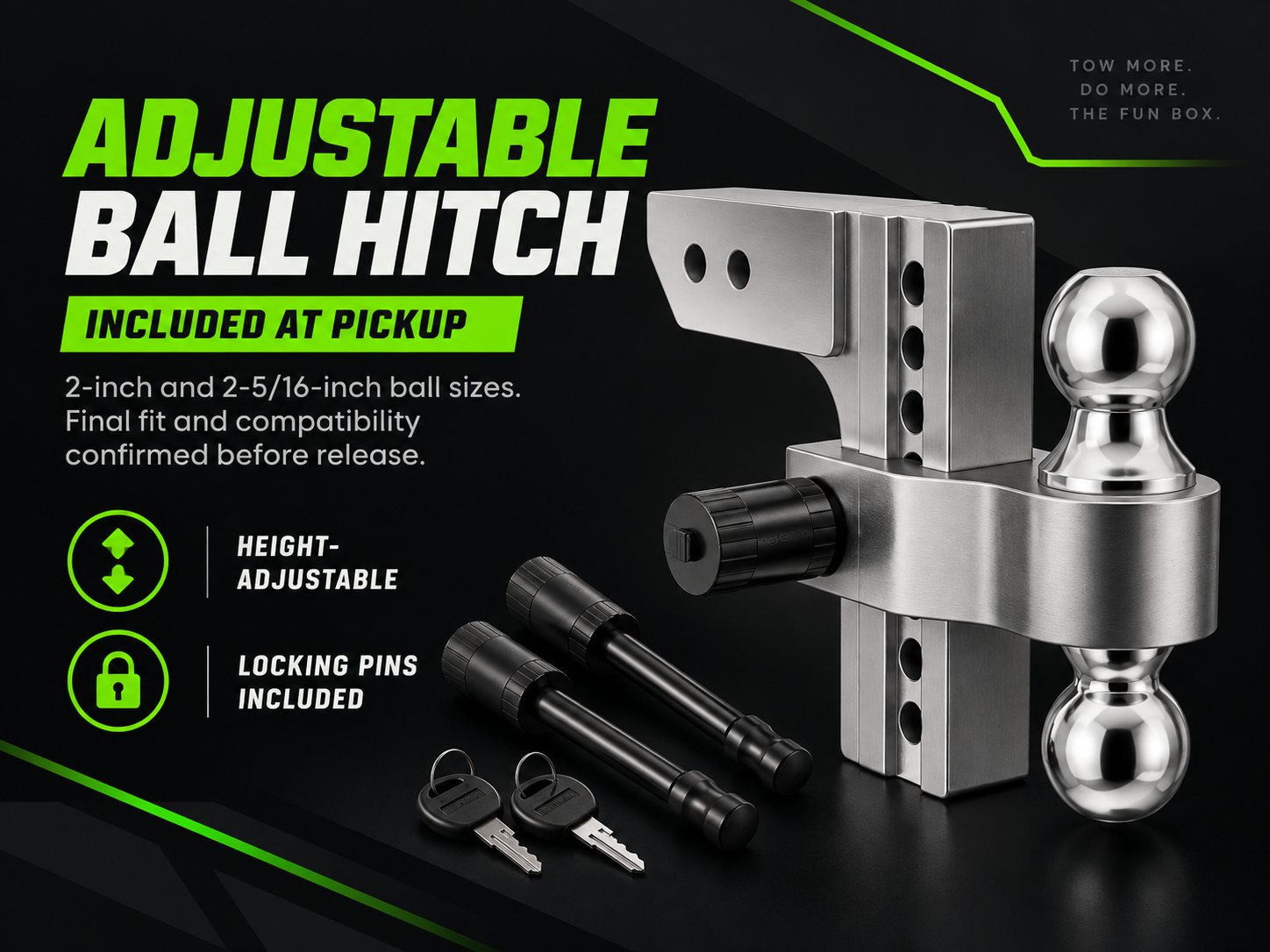 Optional 2-5/16-inch ball hitch rental. Bring your own or rent ours for $15 per reservation. Final fit confirmed before release.